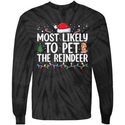 Most Likely To Pet The Reindeer Family Matching Xmas Tie-Dye Long Sleeve Shirt