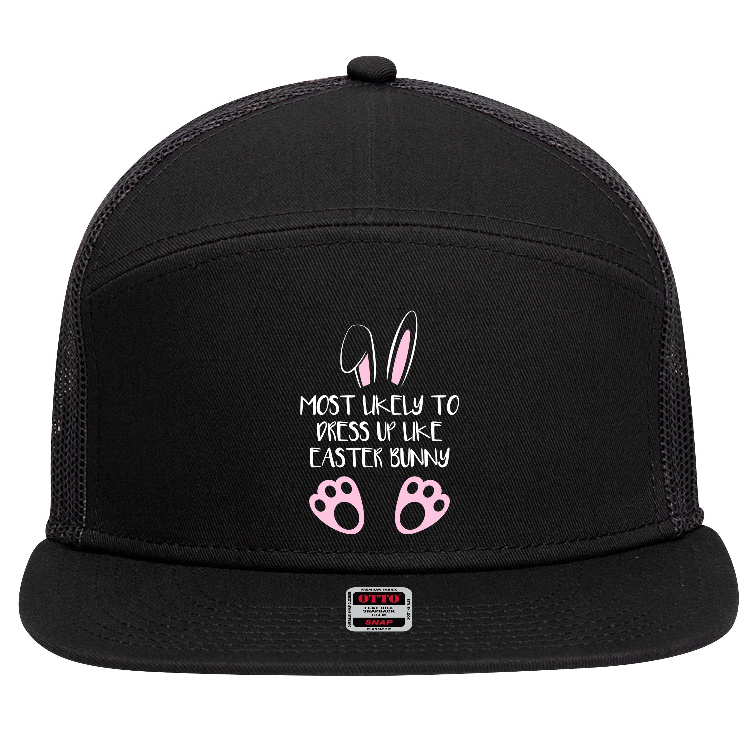 Most Likely To Dress Up Like Easter Bunny Easter Sunday 7 Panel Mesh Trucker Snapback Hat