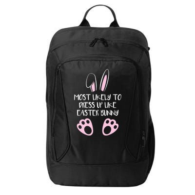 Most Likely To Dress Up Like Easter Bunny Easter Sunday City Backpack