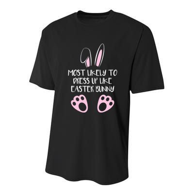 Most Likely To Dress Up Like Easter Bunny Easter Sunday Youth Performance Sprint T-Shirt