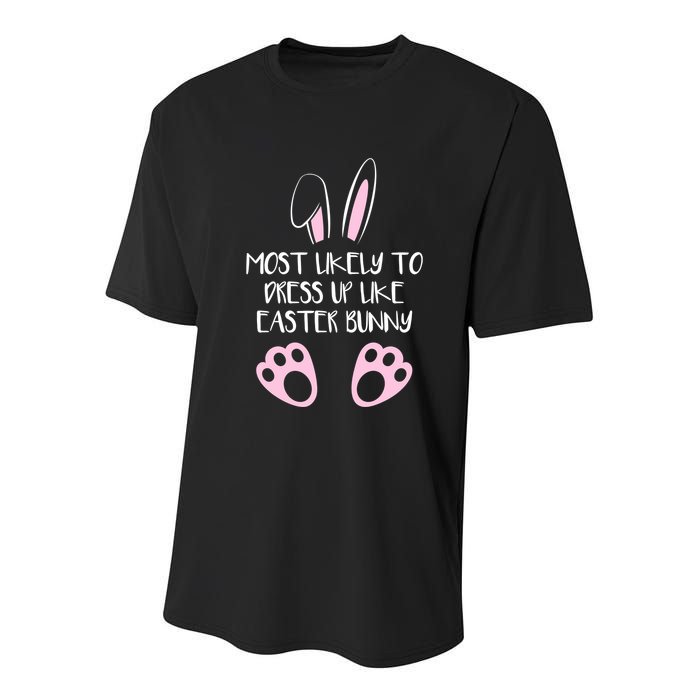 Most Likely To Dress Up Like Easter Bunny Easter Sunday Youth Performance Sprint T-Shirt