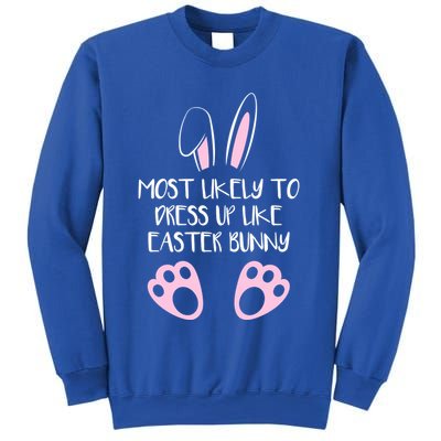 Most Likely To Dress Up Like Easter Bunny Easter Sunday Sweatshirt
