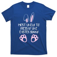 Most Likely To Dress Up Like Easter Bunny Easter Sunday T-Shirt
