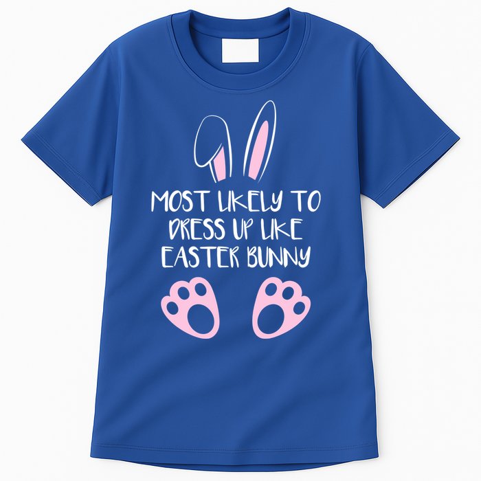 Most Likely To Dress Up Like Easter Bunny Easter Sunday Tall T-Shirt