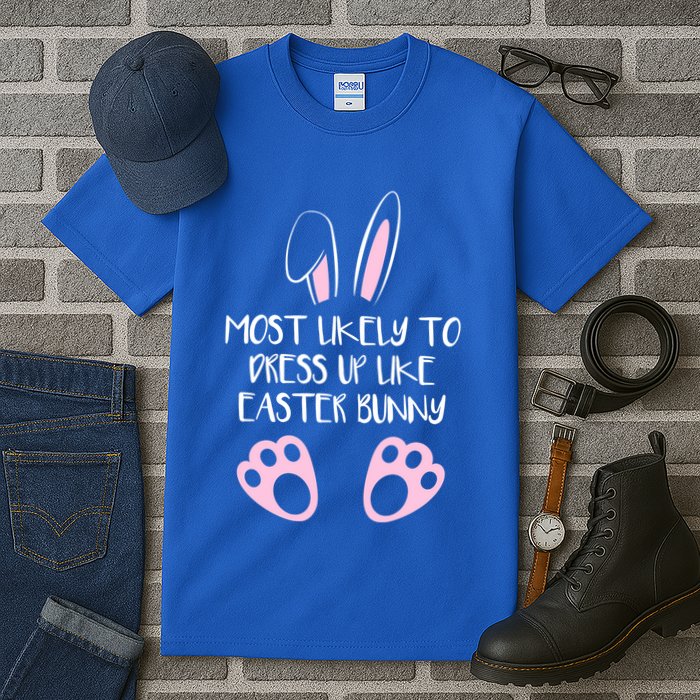 Most Likely To Dress Up Like Easter Bunny Easter Sunday Tall T-Shirt
