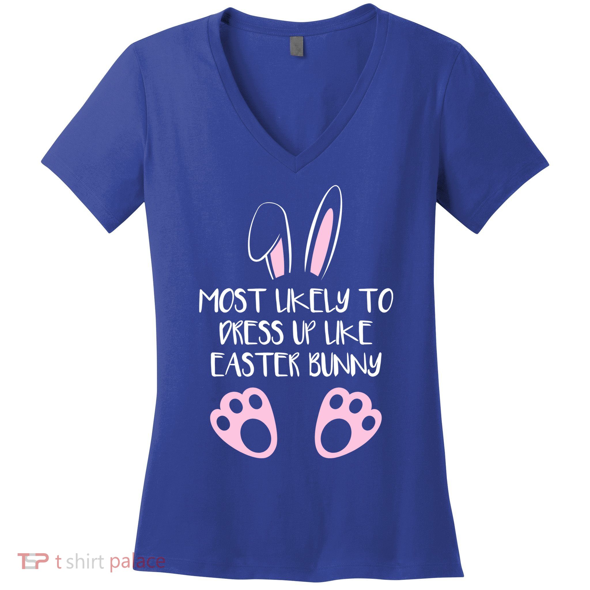 Most Likely To Dress Up Like Easter Bunny Easter Sunday Women's V-Neck T-Shirt