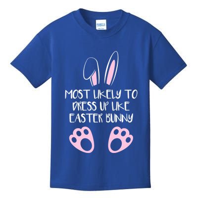 Most Likely To Dress Up Like Easter Bunny Easter Sunday Kids T-Shirt