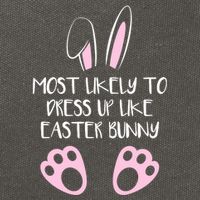 Most Likely To Dress Up Like Easter Bunny Easter Sunday Cotton Canvas Backpack