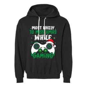 Most Likely To Miss Xmas While Gaming Christmas Pajama Gamer Garment-Dyed Fleece Hoodie