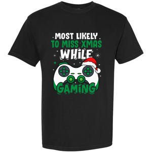 Most Likely To Miss Xmas While Gaming Christmas Pajama Gamer Garment-Dyed Heavyweight T-Shirt