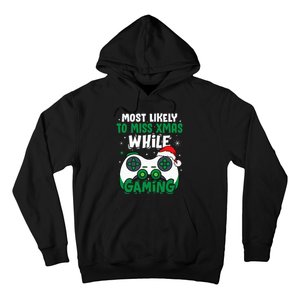 Most Likely To Miss Xmas While Gaming Christmas Pajama Gamer Hoodie