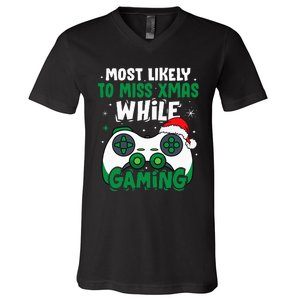 Most Likely To Miss Xmas While Gaming Christmas Pajama Gamer V-Neck T-Shirt