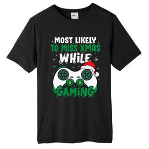 Most Likely To Miss Xmas While Gaming Christmas Pajama Gamer Tall Fusion ChromaSoft Performance T-Shirt