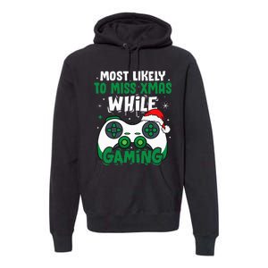 Most Likely To Miss Xmas While Gaming Christmas Pajama Gamer Premium Hoodie