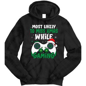 Most Likely To Miss Xmas While Gaming Christmas Pajama Gamer Tie Dye Hoodie