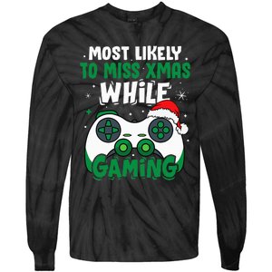 Most Likely To Miss Xmas While Gaming Christmas Pajama Gamer Tie-Dye Long Sleeve Shirt