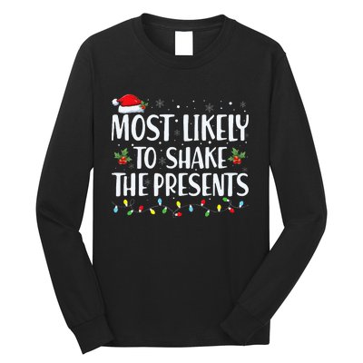 Most Likely To Shake The Presents Family Matching  Long Sleeve Shirt