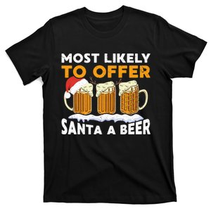 Most Likely To Offer Santa A Beer Christmas Family Matching T-Shirt