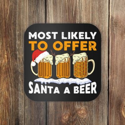 Most Likely To Offer Santa A Beer Christmas Family Matching Coaster