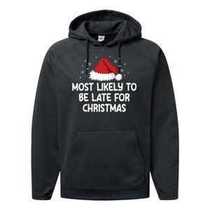 Most Likely To Be Late For Christmas Performance Fleece Hoodie