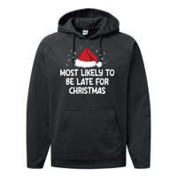 Most Likely To Be Late For Christmas Performance Fleece Hoodie