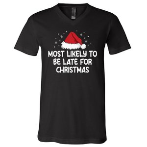 Most Likely To Be Late For Christmas V-Neck T-Shirt