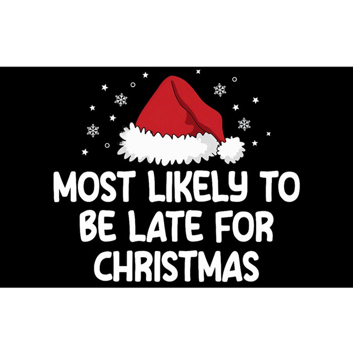 Most Likely To Be Late For Christmas Bumper Sticker