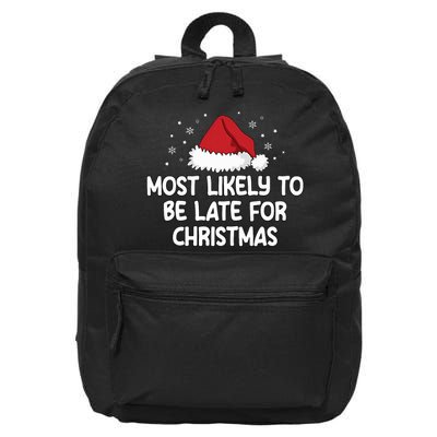 Most Likely To Be Late For Christmas 16 in Basic Backpack