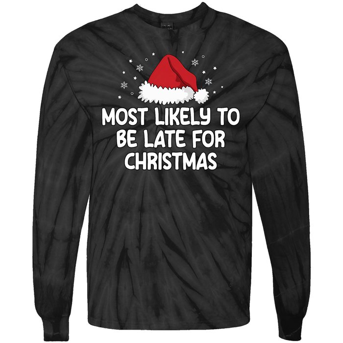 Most Likely To Be Late For Christmas Tie-Dye Long Sleeve Shirt