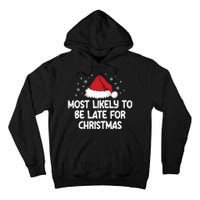 Most Likely To Be Late For Christmas Tall Hoodie