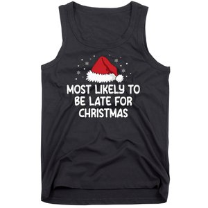 Most Likely To Be Late For Christmas Tank Top