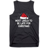 Most Likely To Be Late For Christmas Tank Top