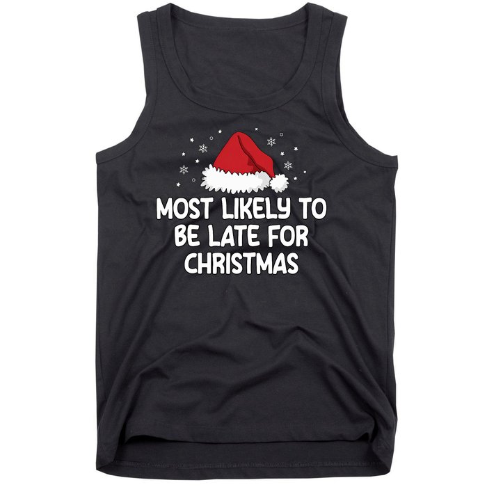 Most Likely To Be Late For Christmas Tank Top