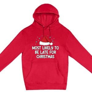 Most Likely To Be Late For Christmas Premium Pullover Hoodie