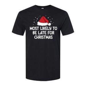 Most Likely To Be Late For Christmas Softstyle CVC T-Shirt