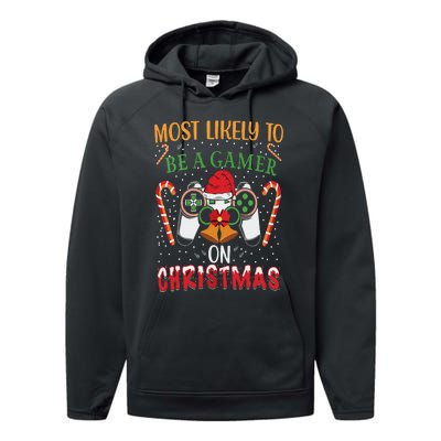 Most Likely To Be A Gamer On Christmas Play Video Game Gamer Performance Fleece Hoodie