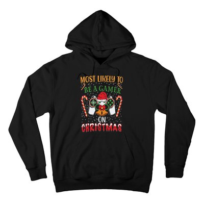 Most Likely To Be A Gamer On Christmas Play Video Game Gamer Hoodie