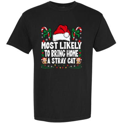 Most Likely To Bring Home A Stray Cat Matching Christmas Garment-Dyed Heavyweight T-Shirt