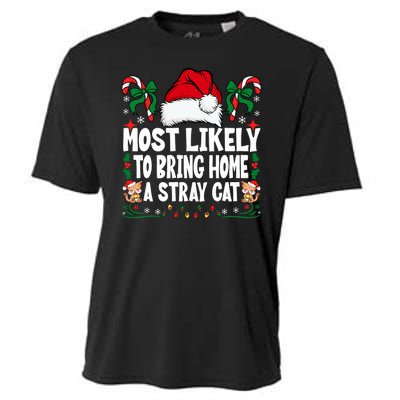 Most Likely To Bring Home A Stray Cat Matching Christmas Cooling Performance Crew T-Shirt