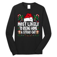 Most Likely To Bring Home A Stray Cat Matching Christmas Long Sleeve Shirt