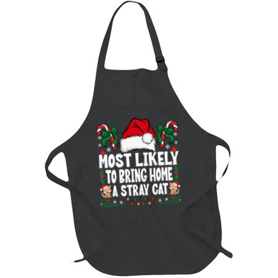 Most Likely To Bring Home A Stray Cat Matching Christmas Full-Length Apron With Pockets