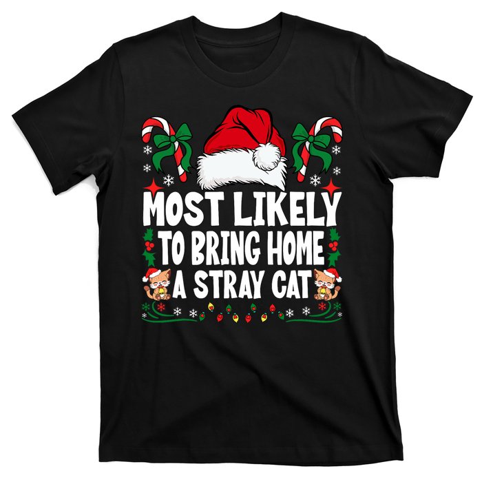 Most Likely To Bring Home A Stray Cat Matching Christmas T-Shirt