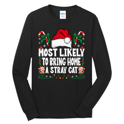 Most Likely To Bring Home A Stray Cat Matching Christmas Tall Long Sleeve T-Shirt