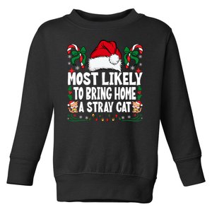 Most Likely To Bring Home A Stray Cat Matching Christmas Toddler Sweatshirt