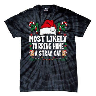 Most Likely To Bring Home A Stray Cat Matching Christmas Tie-Dye T-Shirt