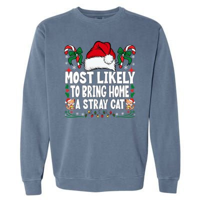 Most Likely To Bring Home A Stray Cat Matching Christmas Garment-Dyed Sweatshirt