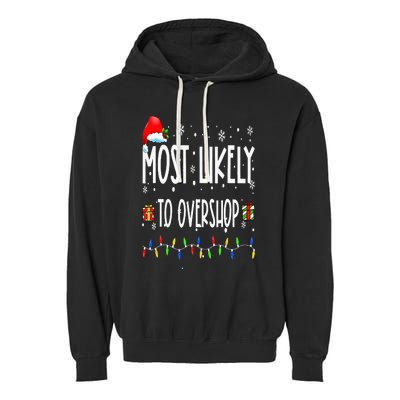 Most Likely To Overshop Shopping Family Crew Christmas Garment-Dyed Fleece Hoodie