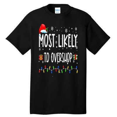 Most Likely To Overshop Shopping Family Crew Christmas Tall T-Shirt