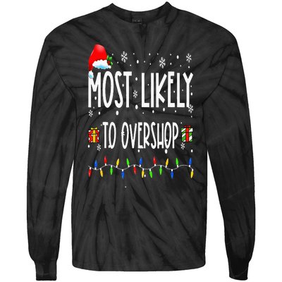 Most Likely To Overshop Shopping Family Crew Christmas Tie-Dye Long Sleeve Shirt