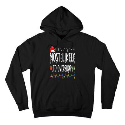 Most Likely To Overshop Shopping Family Crew Christmas Tall Hoodie